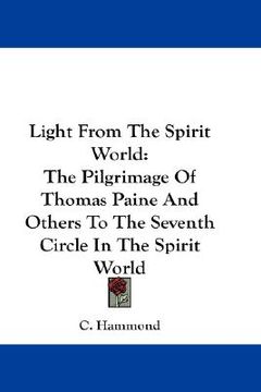 portada light from the spirit world: the pilgrimage of thomas paine and others to the seventh circle in the spirit world