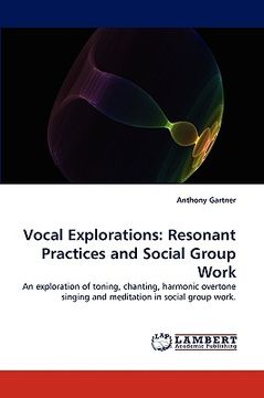 portada vocal explorations: resonant practices and social group work (en Inglés)