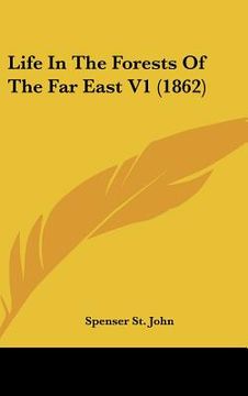 portada life in the forests of the far east v1 (1862) (en Inglés)