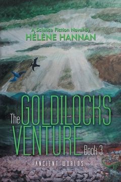portada The Goldilocks Venture Book 3: Ancient Worlds (in English)