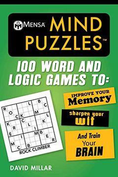 portada Mensa® Mind Puzzles: 100 Word and Logic Games to: Improve Your Memory, Sharpen Your Wit, and Train Your Brain (Mensa's Brilliant Brain Workouts) (en Inglés)