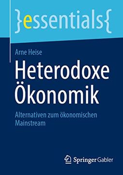 portada Heterodoxe Ökonomik: Alternativen zum Ökonomischen Mainstream (en Alemán)
