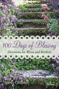 portada 100 Days of Blessing - Volume 2: Devotions for Wives and Mothers