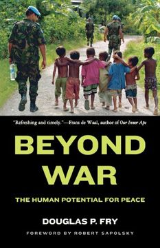 Beyond War: The Human Potential for Peace (en Inglés)