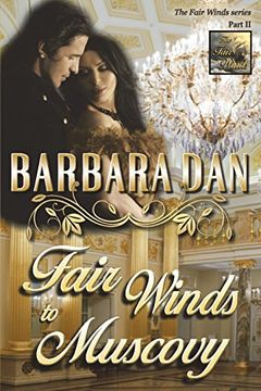 portada Fair Winds to Muscovy: (The Fair Winds Series - Part ii) (en Inglés)