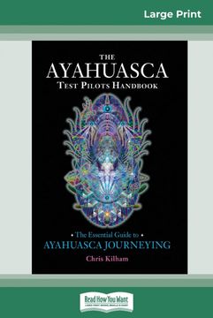portada The Ayahuasca Test Pilot's Handbook: The Essential Guide to Ayahuasca Journeying 