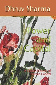 portada Power and Capital: A Global History of Private Capital