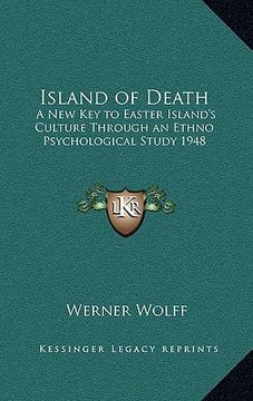 portada island of death: a new key to easter island's culture through an ethno psychological study 1948 (en Inglés)