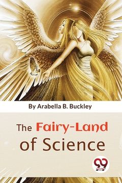 portada The Fairy-Land Of Science (en Inglés)