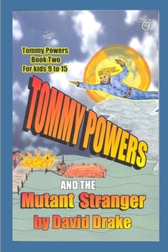 portada Tommy Powers and the Mutant Stranger (en Inglés)