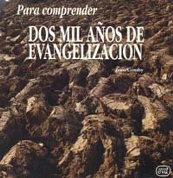 portada Para comprender dos mil años de evangelización (Para leer, vivir, comprender) (in Spanish)
