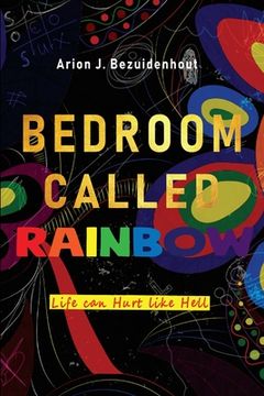 portada A Bedroom Called Rainbow: Life can Hurt like Hell 