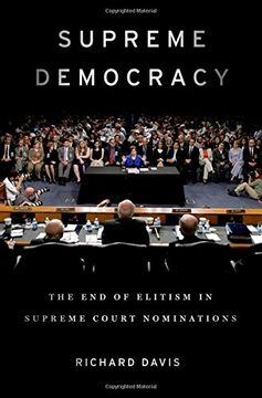 portada Supreme Democracy: The End of Elitism in Supreme Court Nominations