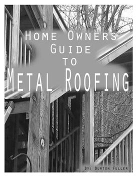 portada Home Owners guide to Metal Roofing: Metal roofing install guide