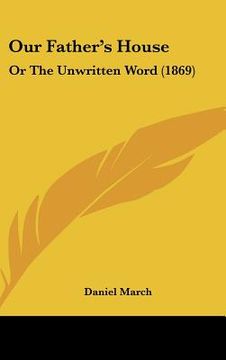 portada our father's house: or the unwritten word (1869) (en Inglés)
