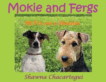 portada Mokie and Fergs: MUTTs on a Mission (in English)