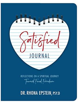 portada Satisfied Journal: Reflections on a Spiritual Journey Toward Food Freedom 