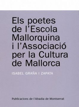 Els poetes de l'Escola Mallorquina i l'Associació per la Cultura de Mallorca (Textos i Estudis de Cultura Catalana)