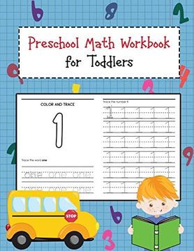 portada Preschool Math Workbook for Toddlers: Beginner Learning Book With Number Tracing and Math Activities Tracing, Counting, Matching and Color for Kids Ages 2-4, pre k, Kindergarten (en Inglés)