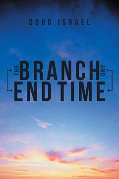 portada The Branch and End Time (en Inglés)