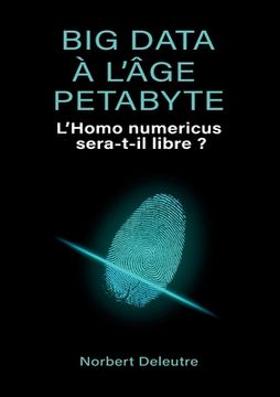 portada Big data à l'âge Petabyte: l'Homo numericus sera-t-il libre ? (en Francés)