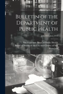 portada Bulletin of the Department of Public Health; July 1911-June 1912 (en Inglés)