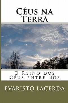 portada Céus Na Terra: O Reino Dos Céus Entre Nós. (in Portuguese)