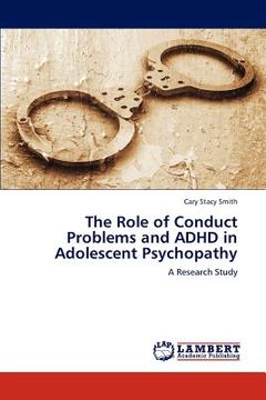 portada the role of conduct problems and adhd in adolescent psychopathy