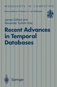 portada recent advances in temporal databases: proceedings of the international workshop on temporal databases, zurich, switzerland, 17-18 september 1995 (in English)