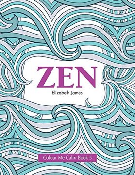 portada Colour me Calm Book 5: Zen: Volume 5 (Colour me Calm Collection) 