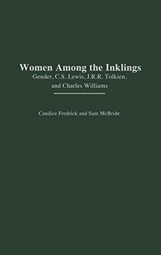 portada Women Among the Inklings: Gender, c. S. Lewis, J. R. R. Tolkien, and Charles Williams (Contributions in Women's Studies) (en Inglés)