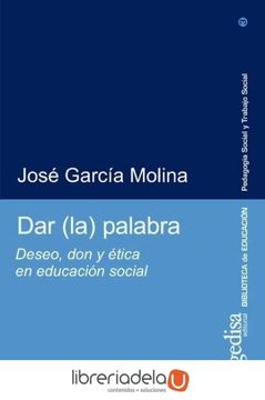 portada Dar (La) Palabra: Deseo, don y Ética en Educación Social