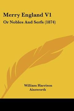 portada merry england v1: or nobles and serfs (1874) (en Inglés)