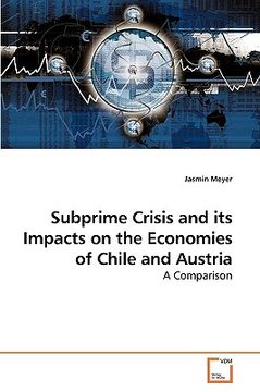portada subprime crisis and its impacts on the economies of chile and austria (en Inglés)