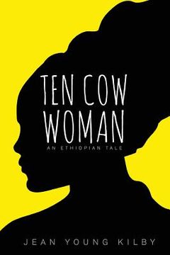 portada Ten Cow Woman: An Ethiopian Tale (en Inglés)