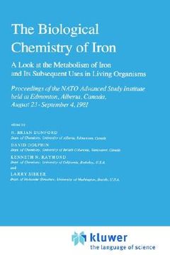 portada the biological chemistry of iron: a look at the metabolism of iron and its subsequent uses in living organisms proceedings of the nato advanced study