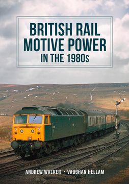 portada British Rail Motive Power in the 1980s (en Inglés)