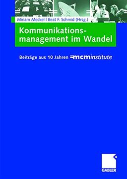portada Kommunikationsmanagement im Wandel: Beiträge aus 10 Jahren =Mcminstitute (en Alemán)