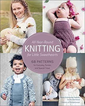 portada All-Year-Round Knitting for Little Sweethearts: 68 Patterns for Everyday, Parties, and Special Times (en Inglés)