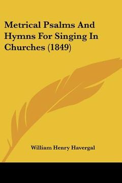 portada metrical psalms and hymns for singing in churches (1849) (en Inglés)