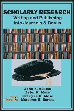 portada Scholarly Research: Writing and Publishing into Journals and Books (en Inglés)