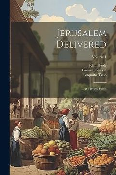 portada Jerusalem Delivered: An Heroic Poem; Volume 1