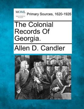 portada the colonial records of georgia. (en Inglés)