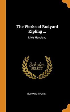 portada The Works of Rudyard Kipling. Life's Handicap (en Inglés)