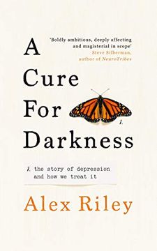 portada A Cure for Darkness: The Story of Depression and how we Treat it 