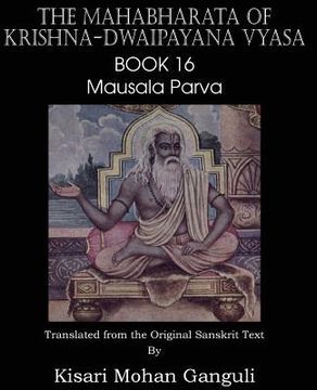 portada The Mahabharata of Krishna-Dwaipayana Vyasa Book 16 Mausala Parva (en Inglés)
