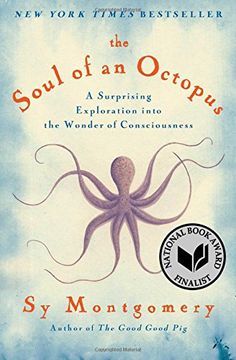 portada The Soul of an Octopus: A Surprising Exploration into the Wonder of Consciousness (en Inglés)