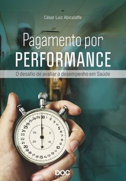 portada Pagamento Por Performance: O Desafio de Avaliar O Desempenho Em Saúde (in Portuguese)