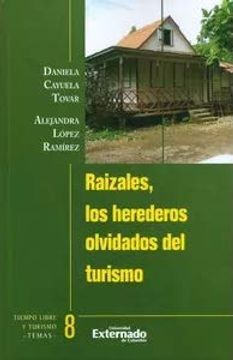 portada Raizales, los Herederos Olvidados del Turismo Tiempo Libre y Turismo n. 8