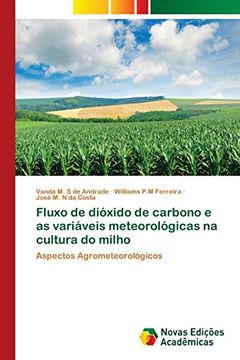 portada Fluxo de Dióxido de Carbono e as Variáveis Meteorológicas na Cultura do Milho